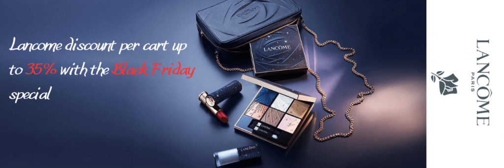 CouponFreeOnline
Lancome discount per cart up to 35% with the Black Friday special